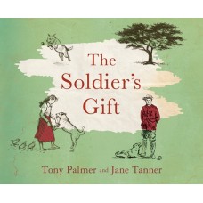 The Soldier's Gift - by Tony Palmer
